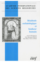 Beatitude eschatologique et bonheur humain