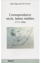 Correspondance, récits, lettres inédites