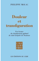 Douleur et transfiguration