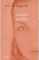 Le regard qui brille