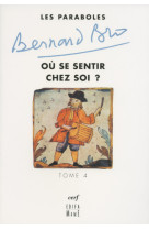 Les paraboles - tome 4 où se sentir chez soi ?