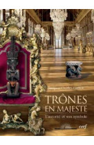 Trones en majeste - l'autorite et son symbole