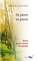 De pierre en pierre - récit d'une venue au monde