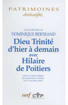 Dieu trinité d'hier à demain avec hilaire de poitiers