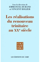 Les realisations du renouveau trinitaire au xxe siecle