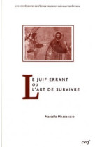 Le juif errant ou l'art de survivre