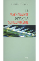 La psychanalyse devant la schizophrénie