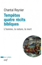 Tempetes : quatre recits bibliques - l'homme, la nature, la mort