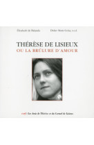 Thérèse de lisieux ou la brûlure d'amour