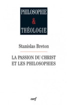 La passion du christ et les philosophies