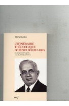 L'itinéraire théologique d'henri bouillard