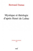 Mystique et théologie d'après henri de lubac