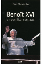 Benoît xvi : un pontificat contrasté