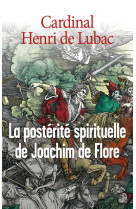 La posterite spirituelle de joachim de flore