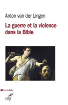 La guerre et la violence dans la bible