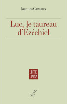 Luc, le taureau d'ézéchiel