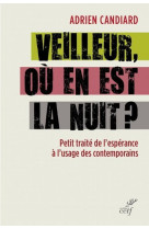 Veilleur, où en est la nuit ?