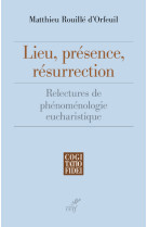 Lieu, présence, résurrection