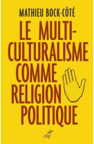 Le multiculturalisme comme religion politique