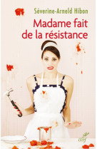 Madame fait de la resistance