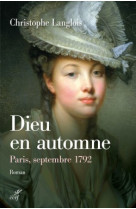 Dieu en automne. paris, septembre 1792