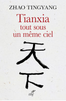 Tianxia, tout sous un même ciel