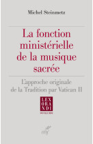 La fonction ministerielle de la musique sacree