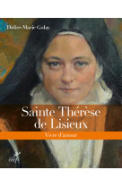 Sainte therese de lisieux - vivre d'amour