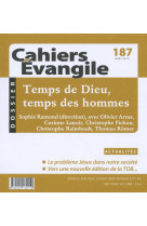 Cahiers evangile - numero 187 temps de dieu, tempsdes hommes