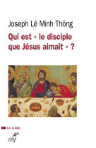 Qui est le disciple que jesus aimait ?