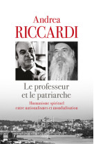 Le professeur et le patriarche - humanisme spirituel entre nationalismes et mondialisation