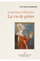 L'experience de dieu dans la vie de priere