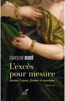 L'exces pour mesure - jeanne guyon, femme et mystique