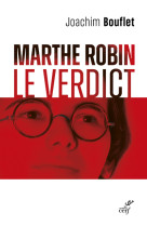 Marthe robin - le verdict