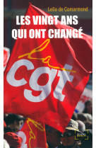 Les vingt ans qui ont changé la cgt