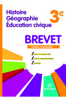 Cahier histoire géographie éducation civique 3e (2013) - spécial brevet