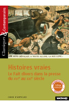 Histoires vraies - le fait divers dans la presse du xvie au xxie siècle - classiques et contemporains