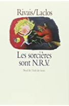 Sorcieres sont n r v (les)