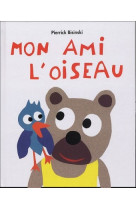 Mon ami l oiseau