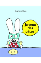 Je veux des pates !