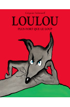 Loulou plus fort que le loup