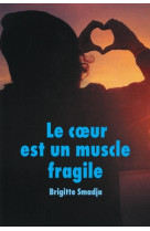 Le coeur est un muscle fragile (gf)