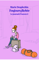 Journal d aurore 2 poche toujours fachee (le)