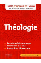 Theologie - tout le programme en 1 volume avec les cours desmeilleurs professeur