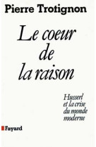 Le coeur de la raison