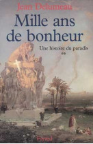 Histoire de paradis t02 mille ans de bonheur