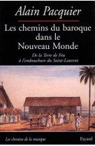 Les chemins du baroque dans le nouveau monde