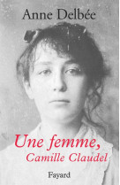 Une femme, camille claudel