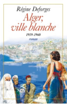 Alger, ville blanche (1959-1960) - edition brochée