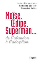 Moïse, oedipe, superman...